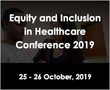 Equity and Inclusion in Healthcare Conference 2019