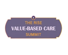 The RISE Value-Based Care Summit 2026