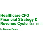 Healthcare CFO, Financial Strategy & Revenue Cycle Summit 2026